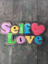 Load image into Gallery viewer, Self Love Sign
